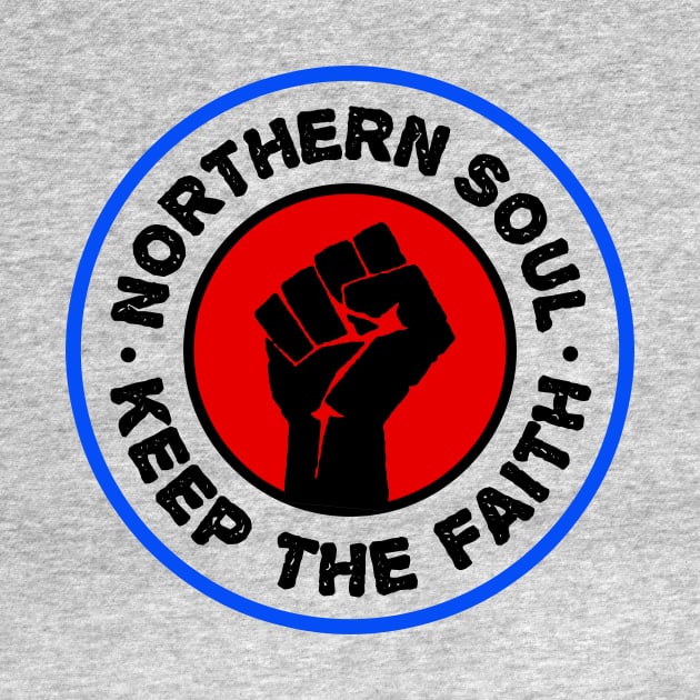 Northern Soul - Keep The Faith by dumbshirts